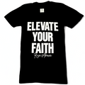 Black t-shirt with 'Elevate Your Faith Rise Above' text on a white background