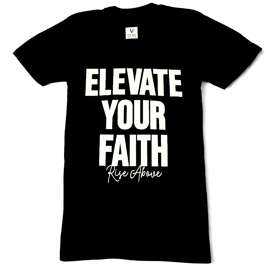 Black t-shirt with 'Elevate Your Faith Rise Above' text on a white background